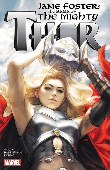 Jason Aaron, Noelle Stevenson - Jane Foster: The Saga of the Mighty Thor, Häftad