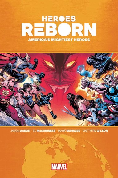 Jason Aaron, Ryan Cady, Marc Bernardin - Heroes Reborn: America's Mighties Heroes Omnibus, Inbunden