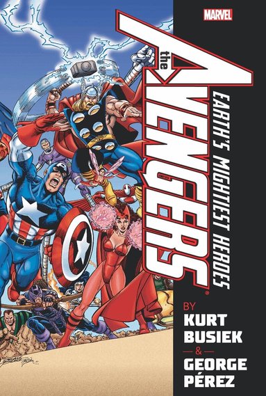 Kurt Busiek - Avengers By Busiek & Perez Omnibus Vol. 1, Inbunden