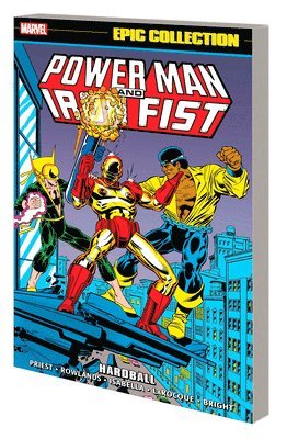 Power Man And Iron Fist Epic Collection: Hardball 1