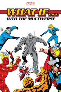 bokomslag What If?: Into The Multiverse Omnibus Vol. 1