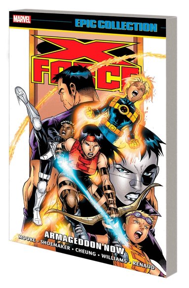 John Francis Moore, Tom Bierbaum, Mary Bierbaum - X-Force Epic Collection: Armageddon Now, Häftad