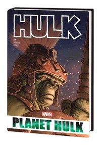 bokomslag Hulk: Planet Hulk Omnibus
