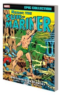 bokomslag Namor, The Sub-Mariner Epic Collection: Who Strikes For Atlantis?