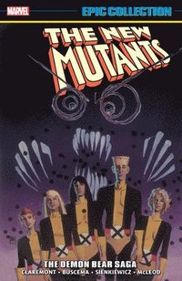 bokomslag New Mutants Epic Collection: The Demon Bear Saga