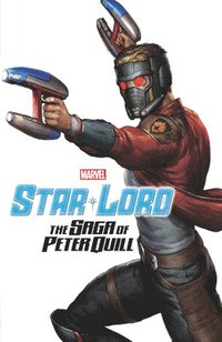 bokomslag Star-Lord: The Saga of Peter Quill