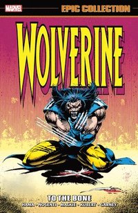 bokomslag Wolverine Epic Collection: To The Bone