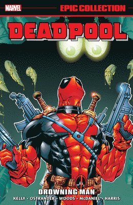 Deadpool Epic Collection: Drowning Man 1
