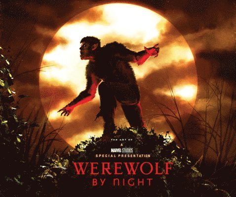 Marvel Studios' Werewolf By Night: The Art of The Special 1