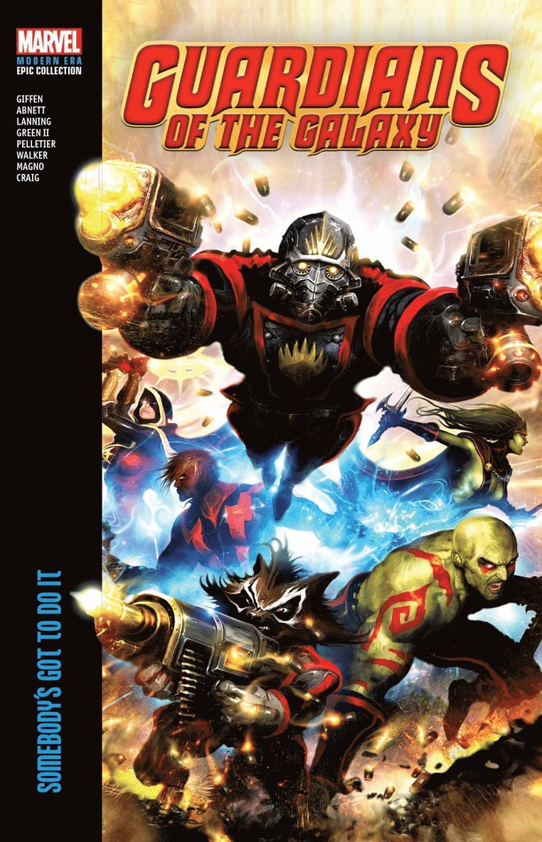 Keith Giffen, Dan Abnett, Andy Lanning, Keith Giffin, Marvel Various - Guardians of The Galaxy Modern Era Epic Collection: Somebody's Got To Do It, Häftad