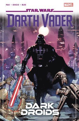 bokomslag Star Wars: Darth Vader By Greg Pak Vol. 8 - Dark Droids
