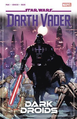 bokomslag Star Wars: Darth Vader by Greg Pak Vol. 8 - Dark Droids