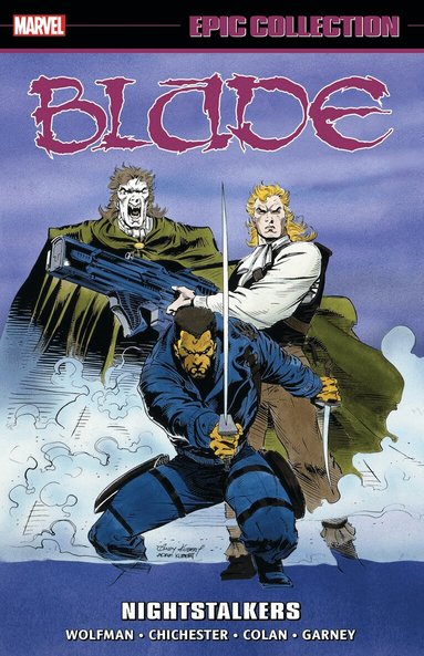 Marv Wolfman, D.G. Chichester, Howard Mackie - Blade Epic Collection: Nightstalkers, Häftad