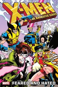 bokomslag X-men: The Animated Series - Feared And Hated