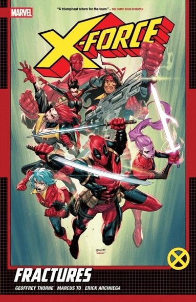Geoffrey Thorne - X-Force by Geoffrey Thorne Vol. 1: Fractures, Häftad
