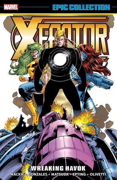 John Francis Moore, Howard Mackie - X-Factor Epic Collection: Wreaking Havok, Häftad