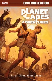 bokomslag Planet of The Apes Adventures Epic Collection: The Original Marvel Years