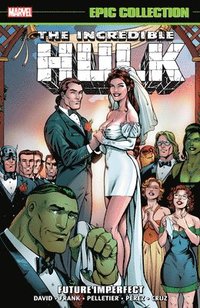 bokomslag Incredible Hulk Epic Collection: Future Imperfect [New Printing]