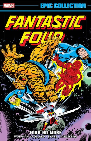 Marv Wolfman, Bill Mantlo, Len Wein - Fantastic Four Epic Collection: Four No More, Häftad