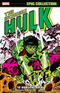 bokomslag Incredible Hulk Epic Collection: To Hunt the Hulk