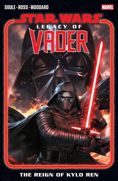 Charles Soule - Star Wars: Legacy of Vader - The Reign of Kylo Ren Vol. 1, Häftad