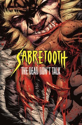 bokomslag Sabretooth: The Dead Don't Talk