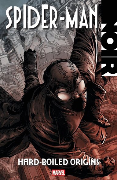 David Hine, Fabrice Sapolsky, Roger Stern, Marvel Various - Spider-Man Noir: Hard-Boiled Origins, Häftad