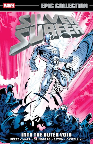 George Perez, Ron Marz - Silver Surfer Epic Collection: Into The Outer Void, Häftad