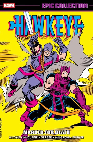 Howard Mackie, John Byrne, Kieron Dwyer - Hawkeye Epic Collection: Marked For Death, Häftad