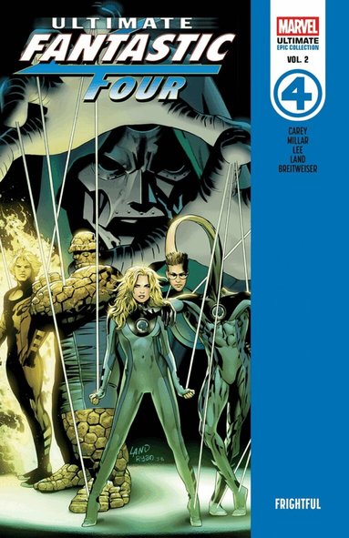 Mike Carey, Mark Millar - Ultimate Fantastic Four Epic Collection: Frightful, Häftad