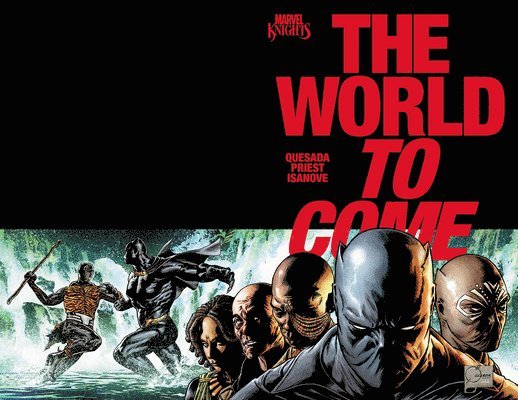 Christopher Priest, Joe Quesada - Marvel Knights: The World to Come, Inbunden