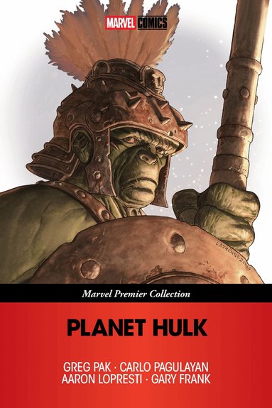 Greg Pak - Planet Hulk (Marvel Premier Collection), Häftad