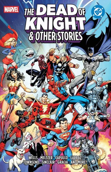 Zeb Wells, Brad Meltzer, Kelly Thompson - Marvel/DC: The Dead Of Knight & Other Stories, Inbunden