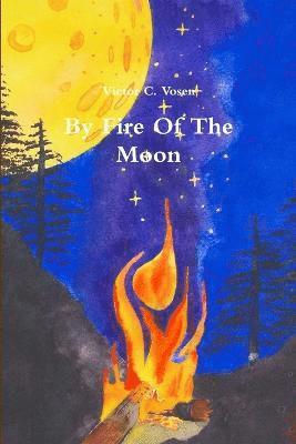 By Fire Of The Moon 1