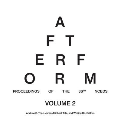 After Form: Proceedings of the 36th National Conference on the Beginning Design Student, Volume II 1