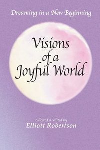 bokomslag Visions of a Joyful World