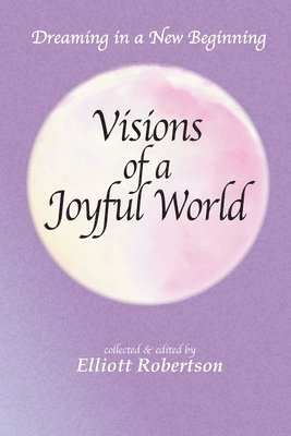 bokomslag Visions of a Joyful World