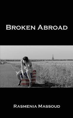 Rasmenia Massoud - Broken Abroad, Häftad
