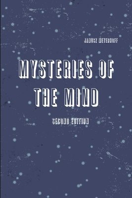 Mysteries of the mind second edition