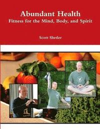 bokomslag Abundant Health: Fitness for the Mind, Body, and Spirit