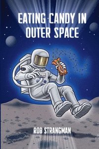 bokomslag Eating Candy in Outer Space