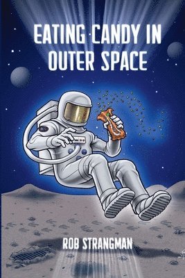 Eating Candy in Outer Space 1