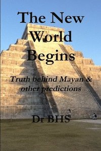 bokomslag The New World Begins Truth behind Mayan & other predictions