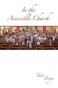 bokomslag In the Accessible Church