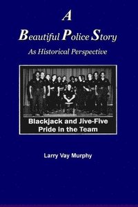 bokomslag Beautiful Police Story As Historical Perspective