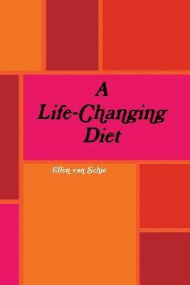 A Life-Changing Diet 1