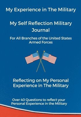 My Experience in The Military, My Self Reflection Military Journal 1