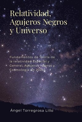 bokomslag Relatividad, Agujeros negros y Universo