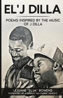 bokomslag El'J Dilla: Poems Inspired by the Music of J Dilla