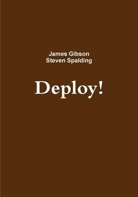 Steven Spalding, James Gibson - Deploy!, Häftad